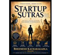 STARTUP SUTRAS: Ancient Wisdom for Modern Ventures