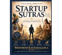 STARTUP SUTRAS: Ancient Wisdom for Modern Ventures