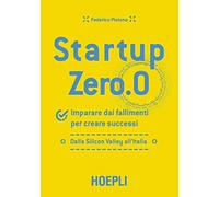 STARTUP ZERO.0 - PISTONO FEDERICO - HOEPLI