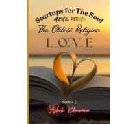 STARTUPS FOR THE SOUL (Series-2): Mystic Poems about the Oldest Religion - LOVE