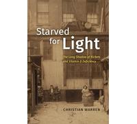 Starved for Light: The Long Shadow of Rickets and Vitamin D Deficiency
