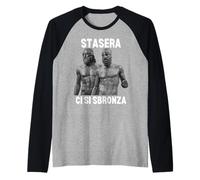 Stasera Ci Si SBRONZA | Divertente BRONZI di RIACE Maglia con Maniche Raglan