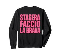 Stasera Faccio la Brava Scritta Rosa Dietro sulla Schiena Felpa