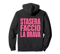Stasera Faccio la Brava Scritta Rosa Dietro sulla Schiena Felpa con Cappuccio