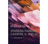 Stasera faremo cadere il cielo