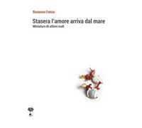 Stasera l'amore arriva dal mare. Miniature di attimi nudi