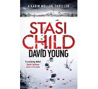 Stasi Child: A Chilling Cold War Thriller (Karin Muller 1): The award-winning Cold War crime thriller