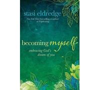 Stasi Eldredge Becoming Myself (Tascabile)