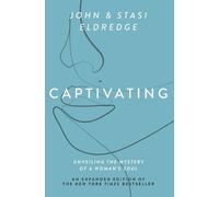 Stasi Eldredge John Eldredge Captivating Expanded Edition (Tascabile)
