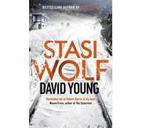 Stasi Wolf: A Gripping New Thriller for Fans of Child 44