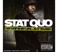 Stat Quo - Hip Hop Is My Life Is It Yours