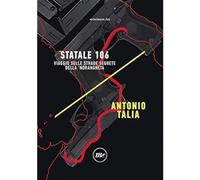 Statale 106. Viaggio sulle strade segrete della 'ndrangheta [Paperback] [Oct 31,