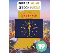 State-by-State Word Search: Indiana Word Search Puzzle The Hoosier State the 19th state of the USA / 8.5 x 11" 127 Pages