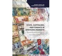 State, Capitalism, and Finance in Emerging Markets: Between Subordination and Statecraft