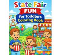 State Fair Fun for Toddlers Coloring Book: Cute & Simple Fairground Scenes with Rides, Games, Snacks, and Happy Kids • Ages 2-5