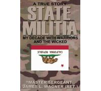 State Militia: My Decade With Warriors And The Wicked - NUOVO