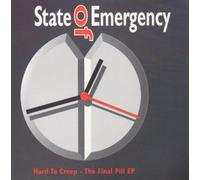 State of Emergency - Hard to Creep-the Final Pill