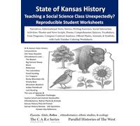 State of Kansas History Reproducible Lesson Plans: Narratives, Informational Texts, Stories, Writing Exercises, Social Interaction Activities: Theater ... Venn Diagrams, Compare-Contrast Analyses