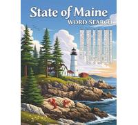State of Maine Word Search: Large Print, Landmarks, History and more: 8.5×11in, 143 pages, 60+ Puzzles - Gift for Vacations, Holidays, Free Time