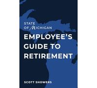 State of Michigan Employee's Guide to Retirement