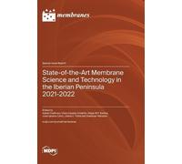 State-of-the-Art Membrane Science and Technology in the Iberi (Copertina rigida)