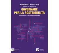 State of the world 2014. Governare per la sostenibilità