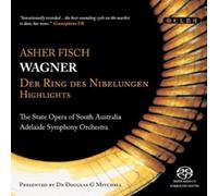 State Opera Of South Australia & Asher Fisch - Wagner: Der Ring Des Nibelungen (Highlights) (2 CD)