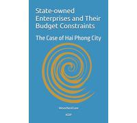 State-Owned Enterprises and Their Budget Constraints: The Case of Hai Phong City