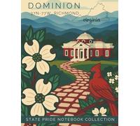 State Pride Notebook Collection: Virginia (Mid-Atlantic) - Dominion (37N-77W, Richmond): State-Themed Notebook with Affirmations | Celebrate the U.S. State or Territory You Love with Pride