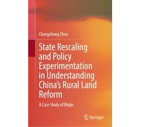 State Rescaling and Policy Experimentation in Understanding China’s Rural Land Reform: A Case Study of Wujin