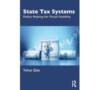 State Tax Systems: Policy Making for Fiscal Stability