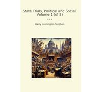 State Trials, Political and Social. Volume 1 (of 2)