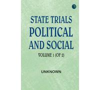 State Trials Political and Social. Volume 1 (of 2)