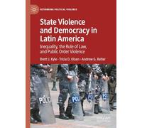 State Violence and Democracy in Latin America: Inequality, the Rule of Law, and Public Order Violence