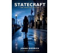 STATECRAFT: AMERICAN POSTING (STATECRAFTStatecraft is a sweeping, immersive thriller series set at the intersection of diplomacy, intelligence, and emergent t)