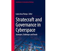 Stratecraft and Governance in Cyberspace: Strategies, Challenges and Trends