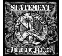 STATEMENT / INHUMANE NATURE Only One Thing Cures In/Humanity (CD)