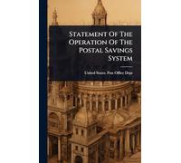 Statement Of The Operation Of The Postal Savings System