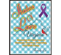 States of Love Virginia: Honoring the lives lost to fentanyl, overdose, poisoning and illicit drugs
