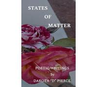STATES OF MATTER: POETIC WRITINGS