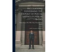 States Post Off Regulations Governing the Deposit of Postal S (Copertina rigida)