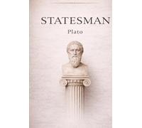 Statesman: A Classical Dialogue on Leadership and Governance