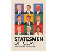 Statesmen of Today: Modern Political Icons
