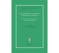 Stati alterati di coscienza come pratica rituale. Documenti, testimonianze e rappresentazioni