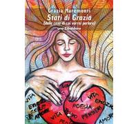 Stati di Grazia (delle cose di cui vorrei parlare)