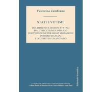 Stati e vittime. Tra immunità dei beni statali dall'esecuzione e obbligo di riparazione per gravi violazioni dei diritti umani e del diritto umanitario