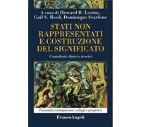 Stati non rappresentati e costruzione del significato. Contributi clinici e teorici