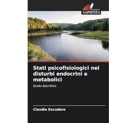 Stati psicofisiologici nei disturbi endocrini e metabolici: Studio descrittivo