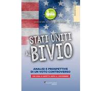 Stati Uniti al bivio. Analisi e prospettive di un voto controverso