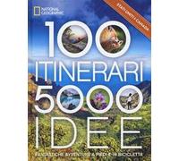 Stati Uniti & Canada. 100 itinerari. 5000 idee. Fantastiche avventure a piedi e in bicicletta. Ediz. illustrata